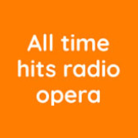 All time hits radio opera