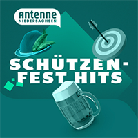 Antenne Niedersachsen Schützenfest Hits