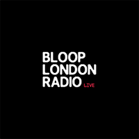 Bloop London Radio - live2