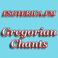 Esoterica.FM Gregorian Chants