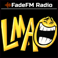 FadeFM Radio - LMAO (Comedy)