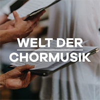 Klassik Radio - Welt der Chormusik