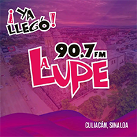 La Lupe (Culiacán) - 90.7 FM - XHCCCC-FM - Multimedios Radio - Culiacán, Sinaloa