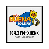 La Más Buena (Mazatlán) - 104.3 FM - XHENX-FM - Radio Cañón / NTR Medios de Comunicación - Mazatlán, SI