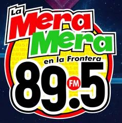 La Mera Mera - 89.5 FM - XHRV-FM - Libertas Radio - Matamoros, Tamaulipas