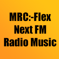 MRC:-Flex Next FM	Radio Music