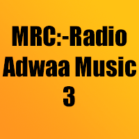 MRC:-Radio Adwaa Music 3