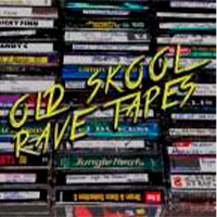 Old Skool Rave Tapes