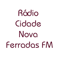 Rádio Cidade Nova Ferradas FM