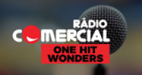 Radio Comercial - One Hit Wonders