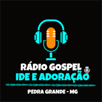 Rádio Gospel Ide e Adoração