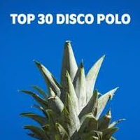 Radio RMF - Top 30 Disco Polo