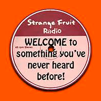 Strange Fruit Radio - Channel 2