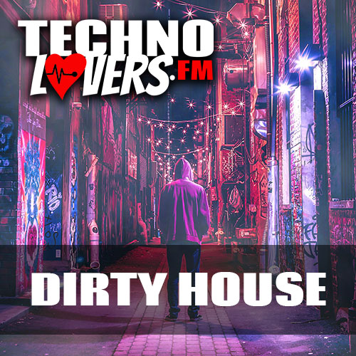 Technolovers DIRTY HOUSE