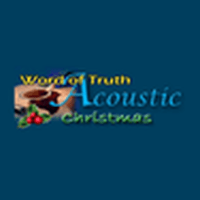 Word of Truth Radio - Acoustic Christmas